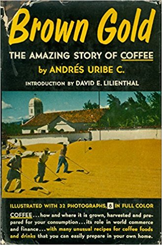 brown gold: the amazing story of coffee